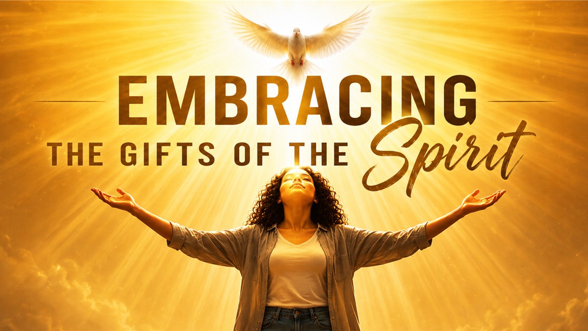 Embracing Spiritual Gifts